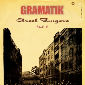 Gramatik - Street Bangerz Volume 1